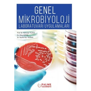 GENEL MİKROBİYOLOJİ LABORATUVAR UYGULAMALARI *PALME*