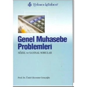 Genel Muhasebe Problemleri; Sözel ve Sayısal Sorular