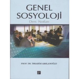 Genel Sosyoloji Ders Notları - İbrahim Arslanoğlu
