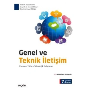 Genel ve Teknik İletişim Kavram – Türler – Teknolojik Gelişmeler