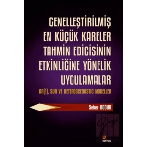 Genelleştirilmiş En Küçük Kareler Tahmin Edicisinin Etkinliğine Yönelik Uygulamalar