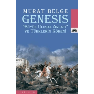Genesis: Büyük Ulusal Anlatı ve Türklerin Kökeni