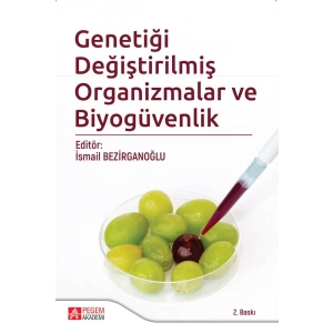 Genetiği Değiştirilmiş Organizmalar ve Biyogüvenlik