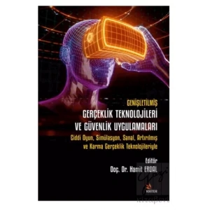 Genişletilmiş Gerçeklik Teknolojileri ve Güvenlik Uygulamaları