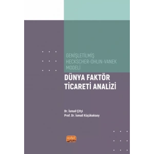 Genişletilmiş Heckscher-Ohlin-Vanek Modeli - DÜNYA FAKTÖR TİCARETİ ANALİZİ