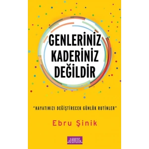 Genleriniz Kaderiniz Değildir