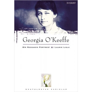 Georgia OKeeffe : Bir Ressamın Portresi & Laurie Lisle