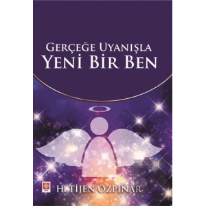 Gerçeğe Uyanışla Yeni Bir Ben