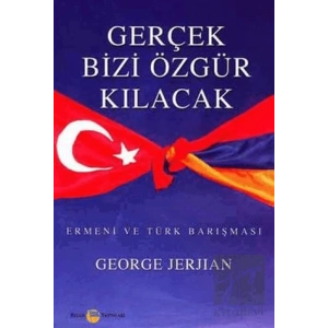 Gerçek Bizi Özgür Kılacak