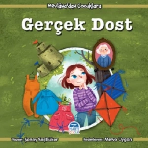 Gerçek Dost - Mevlana’dan Çocuklara