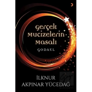 Gerçek Mucizelerin Masalı Godael