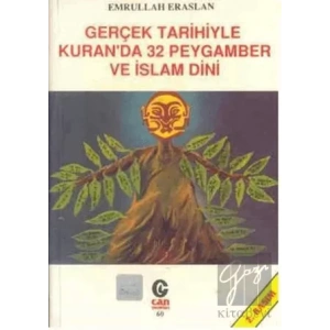 Gerçek Tarihiyle Kuran’da 32 Peygamber ve İslam Dini