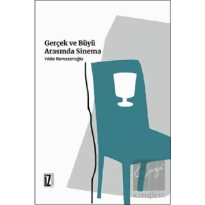 Gerçek ve Büyü Arasında Sinema