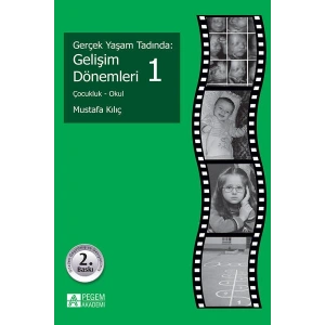 Gerçek Yaşam Tadında: Gelişim Dönemleri 1 - Çocukluk - Okul