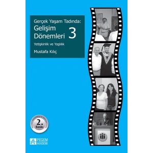Gerçek Yaşam Tadında: Gelişim Dönemleri 3 - Yetişkinlik ve Yaşlılık