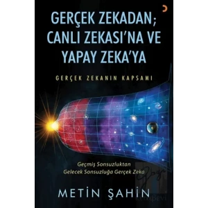 Gerçek Zekadan Canlı Zekasına ve Yapay Zekaya