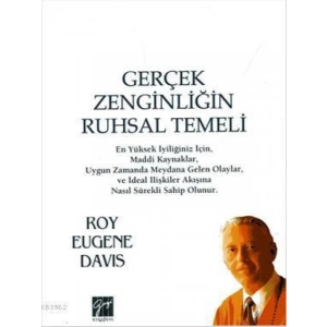 Gerçek Zenginliğin Ruhsal Temeli - Roy Eugene Davis