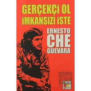 Gerçekçi Ol İmkansızı İste