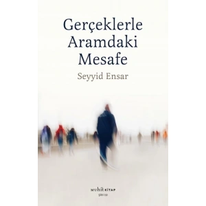 Gerçekle Aramdaki Mesafe