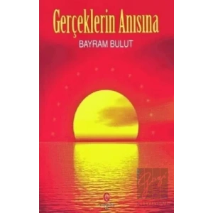 Gerçeklerin Anısına