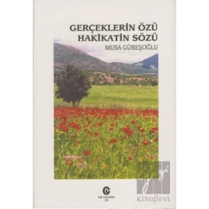 Gerçeklerin Özü Hakikatin Sözü
