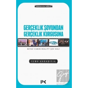 Gerçeklik Şovundan Gerçeklik Kurgusuna