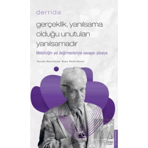 Gerçeklik Yanılsama Olduğu Unutulan Yanılsamadır