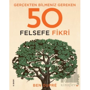 Gerçekten Bilmeniz Gereken 50 Felsefe Fikri