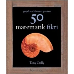 Gerçekten Bilmeniz Gereken 50 Matematik Fikri