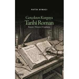 Gerçekten Kurguya Tarihî Roman