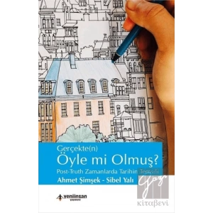Gerçekten Öyle mi Olmuş?