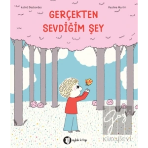 Gerçekten Sevdiğim Şey