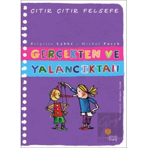 Gerçekten ve Yalancıktan - Çıtır Çıtır Felsefe 3
