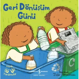 Geri Dönüşüm Günü - Minik Yardımcılar
