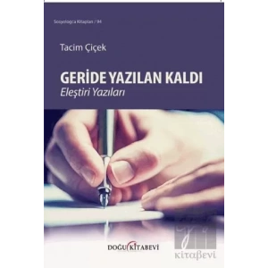 Geride Yazılan Kaldı Eleştiri Yazıları