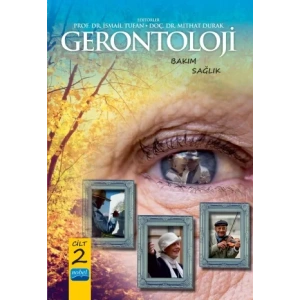 GERONTOLOJİ - Bakım ve Sağlık - Cilt 2
