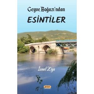Geyve Boğazı’ndan Esintiler