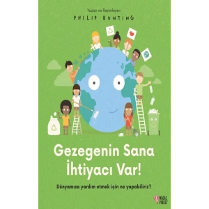 Gezegenin Sana İhtiyacı Var!