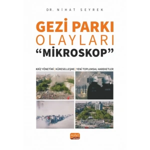 GEZİ PARKI OLAYLARI -Mikroskop- Kriz Yönetimi, Küreselleşme ve Yeni Toplumsal Hareketler