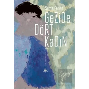 Gezide Dört Kadın