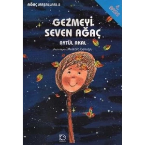 Gezmeyi Seven Ağaç