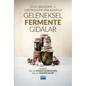 Gıda, Beslenme ve Gastronomi Yaklaşımıyla GELENEKSEL FERMENTE GIDALAR