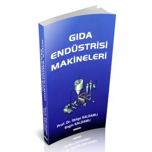 Gıda Endüstrisi Makineleri - İlbilge Saldamlı, Engin Saldamlı