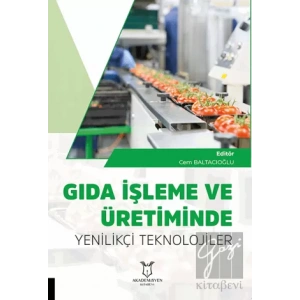 Gıda İşleme ve Üretiminde Yenilikçi Teknolojiler