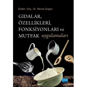 Gıdalar, Özellikleri, Fonksiyonları ve Mutfak Uygulamaları