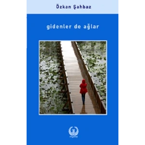 Gidenler de Ağlar