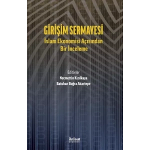 GİRİŞİM SERMAYESİ: İslam Ekonomisi Açısından Bir İnceleme