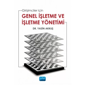 Girişimciler için GENEL İŞLETME VE İŞLETME YÖNETİMİ