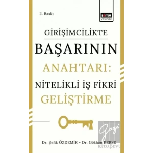 Girişimcilikte Başarının Anahtarı: Nitelikli İş Fikri Geliştirme