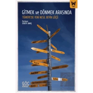 Gitmek ve Dönmek Arasında: Türkiye’de Yeni Nesil Beyin Göçü